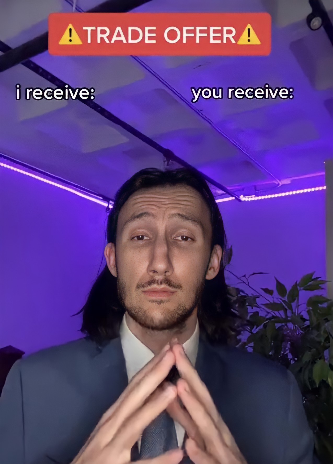 Trade offer - i you receive - 1 Meme Template